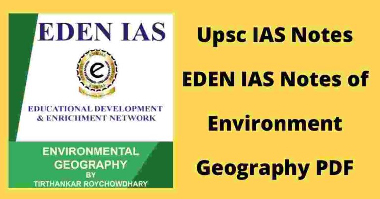 Environmental Geography Notes by Eden IAS