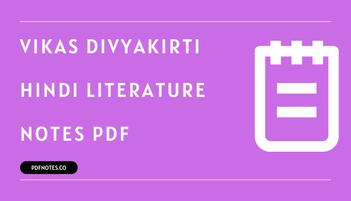 Vikas Divyakirti Hindi Literature Notes (हिंदी साहित्य) By Drishti IAS