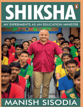 Shiksha My Experiments as an Education Minister Book PDF Manish Sisodia