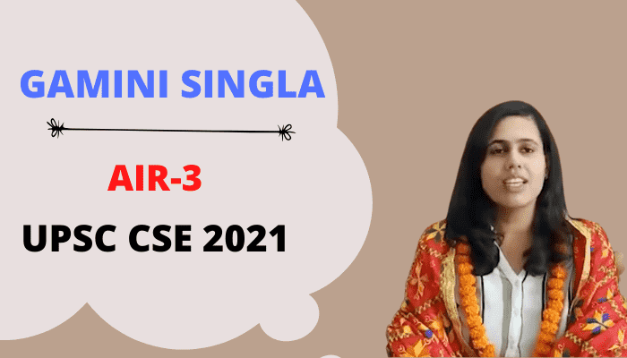 UPSC Civil Services Topper Gamini Singla IAS 2021 Biography, Marksheet, Age, Answer Copy, Marks, Notes, Booklist, Strategy (AIR-3)