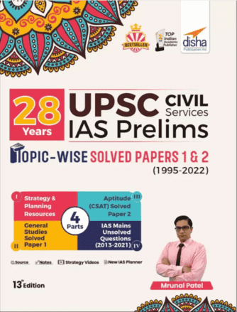 28 Years UPSC Disha PDF Free Download and Prelims Topic-wise Solved Papers 1 & 2 (1995 - 2022) 13th Edition