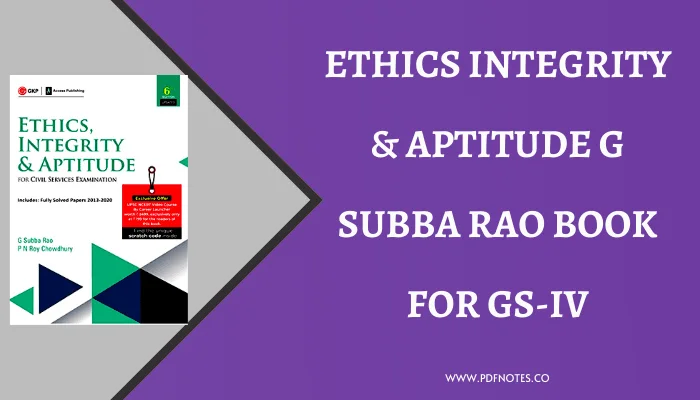 Ethics Integrity and Aptitude by G Subba Rao Book Review