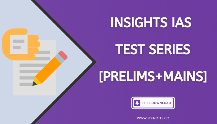 Insights IAS Test Series 2023 [Prelims+Mains]