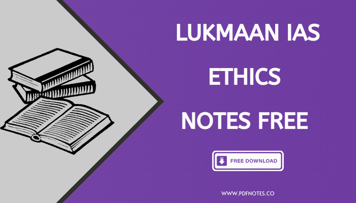 Lukmaan IAS Ethics Printed Notes PDF Download