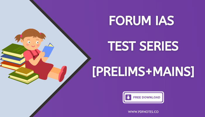 Forum IAS Test Series 2023 [Prelims+Mains]