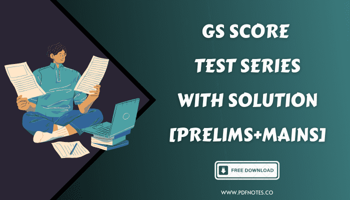 GS Score Test Series 2023 PDF [Prelims & Mains]