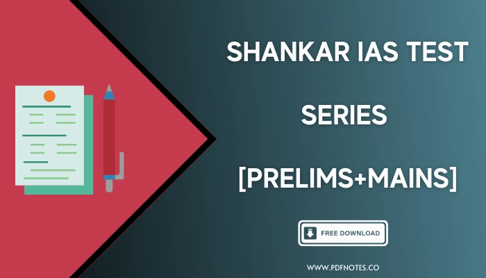 Shankar IAS Test Series 2023 [Prelims+Mains]