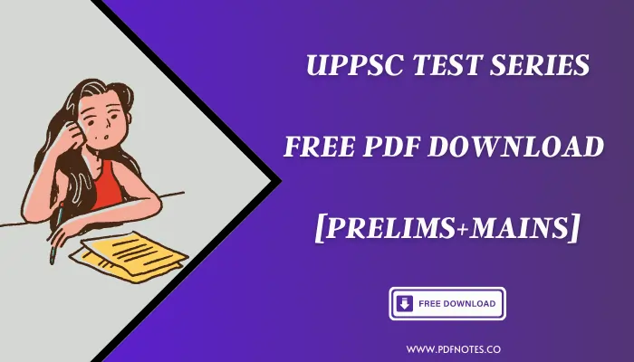 UPPSC Test Series 2023 [Prelims+Mains]