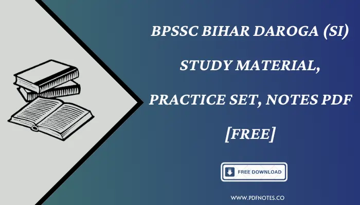 BPSSC Bihar Daroga (SI) Study Material, Practice Set, Notes PDF