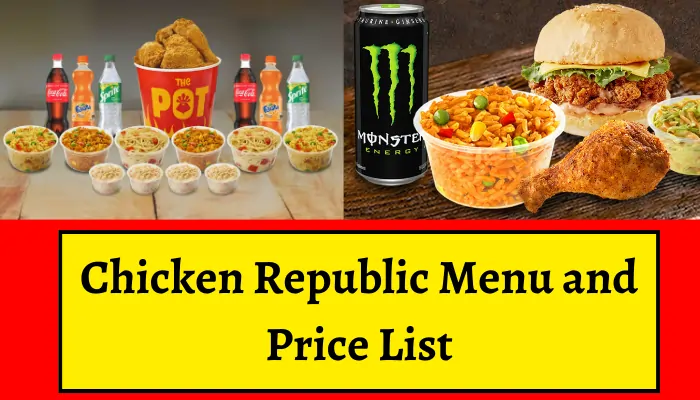 Chicken Republic Menu and Price List in Nigeria 2023 (Order Food Online)