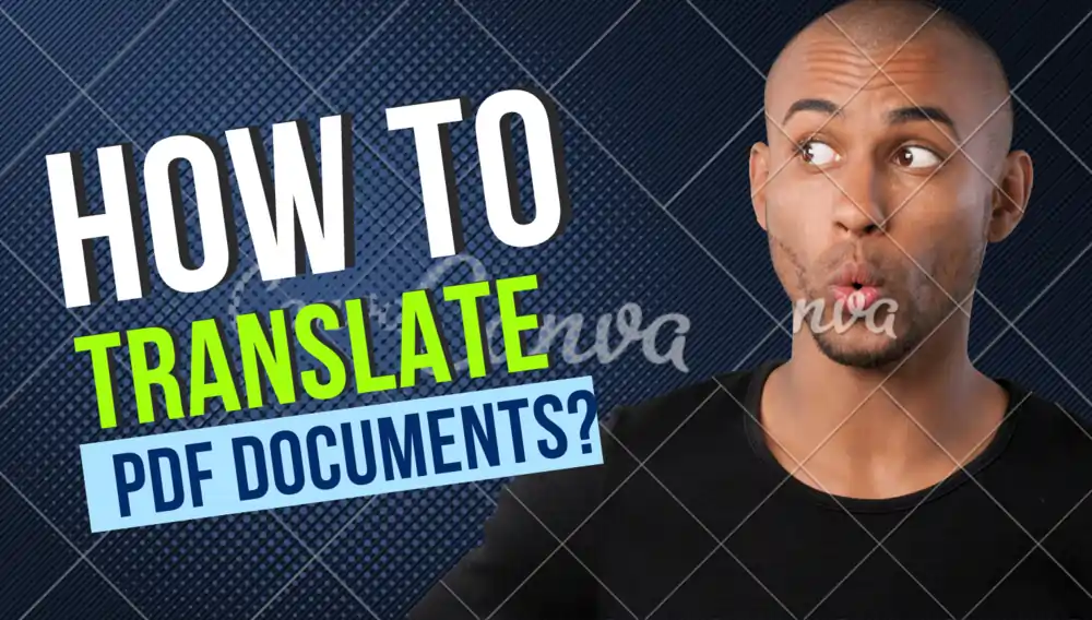 How to translate PDF Documents? A Step-by-Step Guide for Any Language