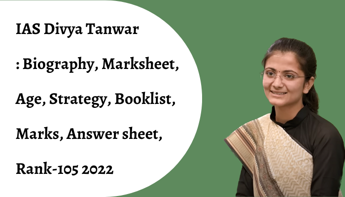 IAS Divya Tanwar UPSC Marksheet, Biography, Age, Answer Copy, booklist, Optional Rank-105 2022
